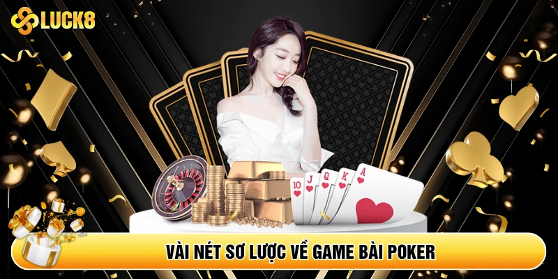 Vài nét sơ lược về game bài Poker